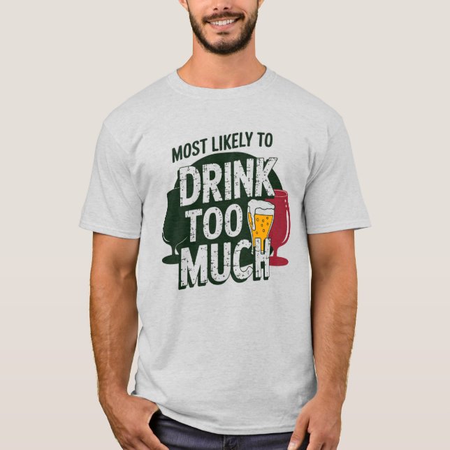 T-shirt 🎄 Les Plus Susceptibles De Boire Trop De Noël Drô (Devant)