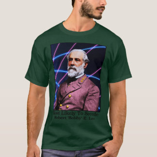 T-shirt Les Plus Susceptibles De Faire sécession Robert Bo