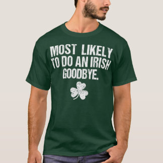 T-shirt Les Plus Susceptibles De Faire Un Adieu Irlandais