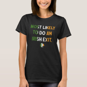 T-shirt Les plus susceptibles de faire une sortie irlandai