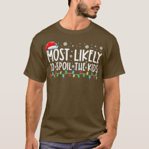 T-shirt Les plus susceptibles de gâcher les enfants Funny 