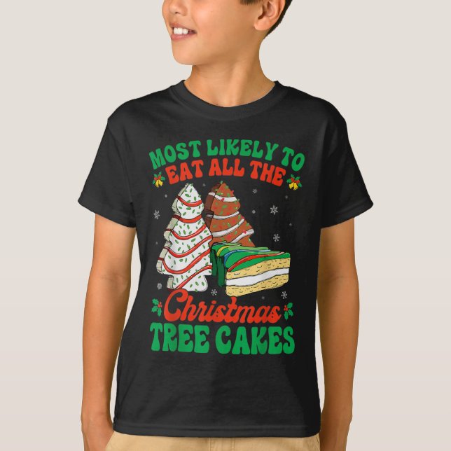 T-shirt Les Plus Susceptibles De Manger Tous Les Gâteaux D (Devant)
