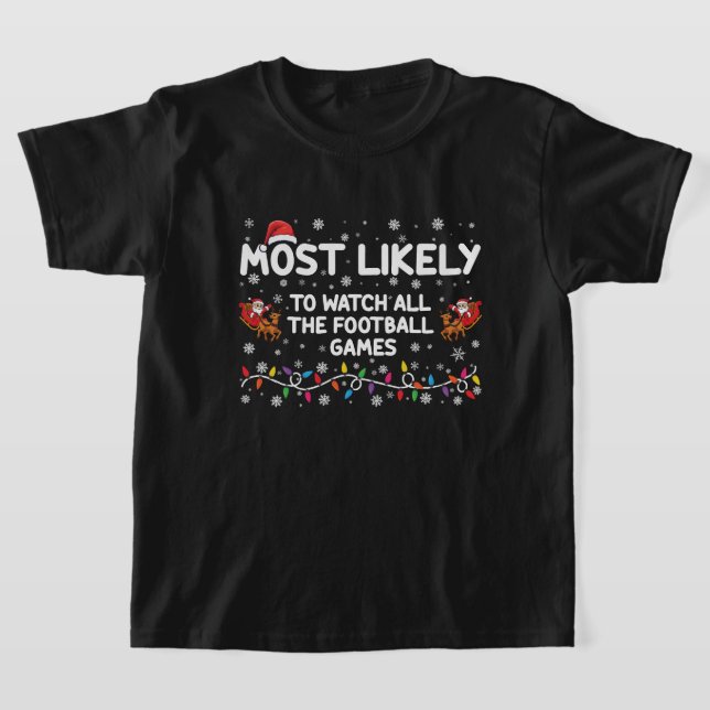 T-shirt Les Plus Susceptibles De Regarder Tous Les Jeux De (Poser)
