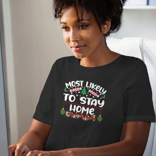 T-shirt Les plus susceptibles de rester à la maison marran