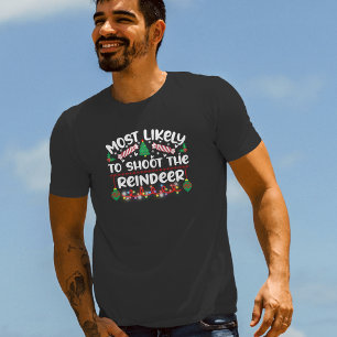 T-shirt Les plus susceptibles de tirer sur les rennes des 