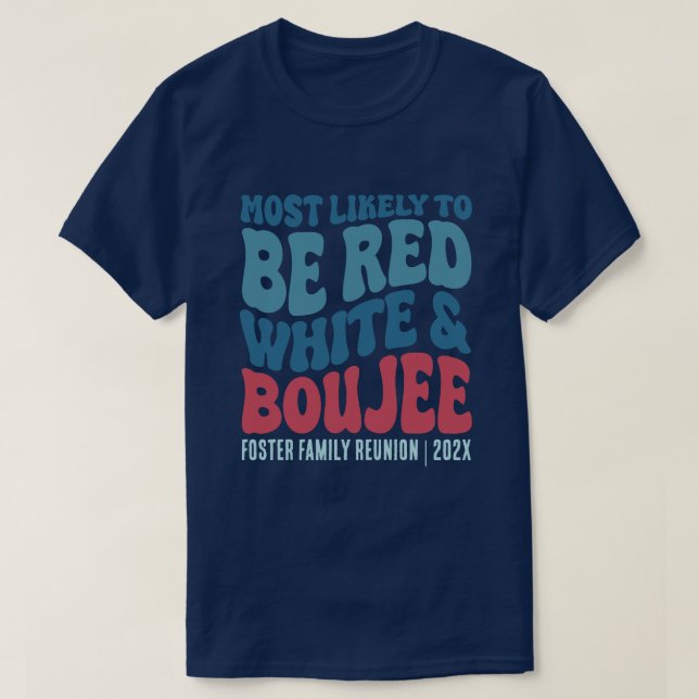 T-shirt Les plus susceptibles d'être rouge blanc et Boujee (Design devant)