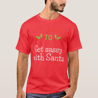 T-shirt Les Plus Susceptibles D'Être Sûrs Avec Père Noël