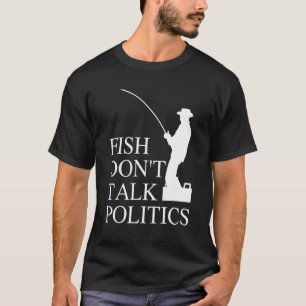 T-shirt Les poissons ne parlent pas politique Fête des Pèr
