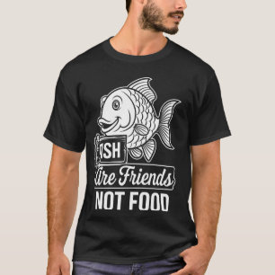 T-shirt Les poissons sont des amis, pas de la nourriture