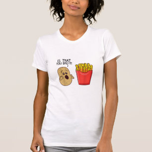 T-shirt Les Pommes De Terre, C'Est Que Vous Apportez Des P