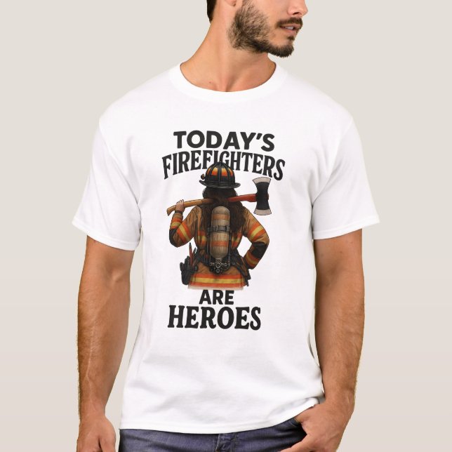T-shirt Les pompiers d'aujourd'hui sont des héros (Devant)