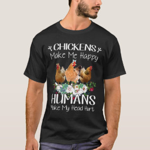 T-shirt Les poules me rendent heureux les humains me font
