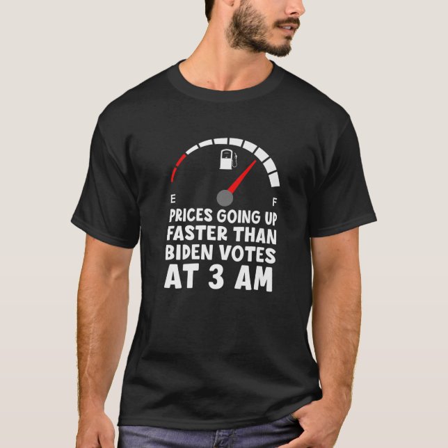 T-shirt Les Prix De L'Essence Carburant Biden Gaz Sont Plu (Devant)