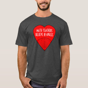 T-shirt Les professeurs de maths croient aux angles