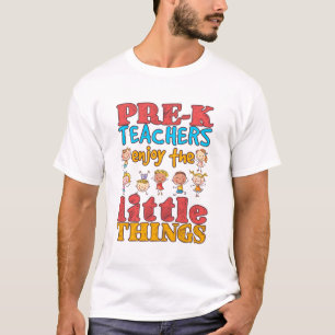T-shirt Les professeurs pré-K apprécient les petites chose