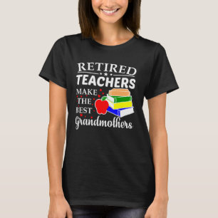 T-shirt Les professeurs retraités font les meilleures
