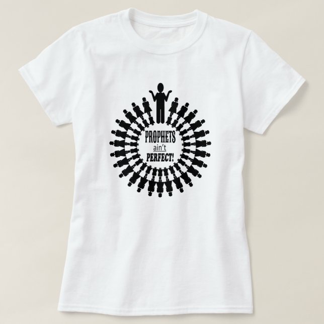 T-shirt Les prophètes n'est pas parfait - conception noire (Design devant)