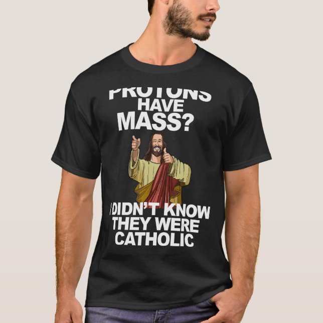 T-shirt Les protons ont une masse (Devant)