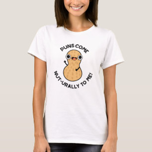 T-shirt Les Puns Arrivent Nut Urally À Moi Drôle Pun Nut