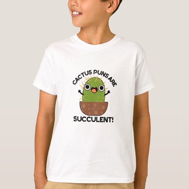 T-shirt Les Puns De Cactus Sont Succulents Amusants Pun Pl (Devant)