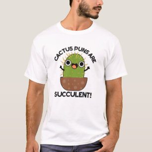 T-shirt Les Puns De Cactus Sont Succulents Amusants Pun Pl