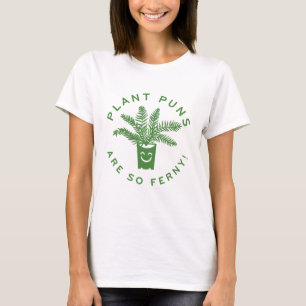 T-shirt Les Puns plantes Sont Si Fermes