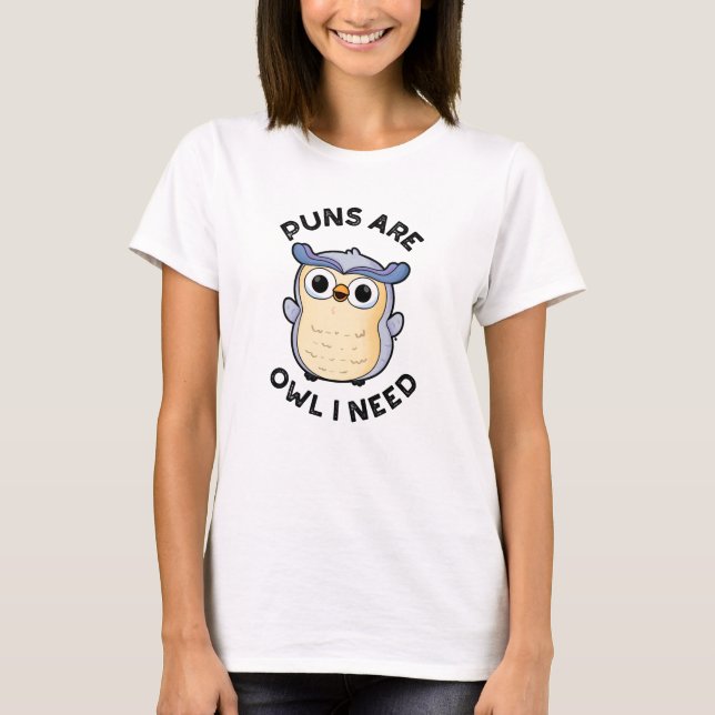 T-shirt Les Puns Sont Chouette J'Ai Besoin D'Un Amusant An (Devant)