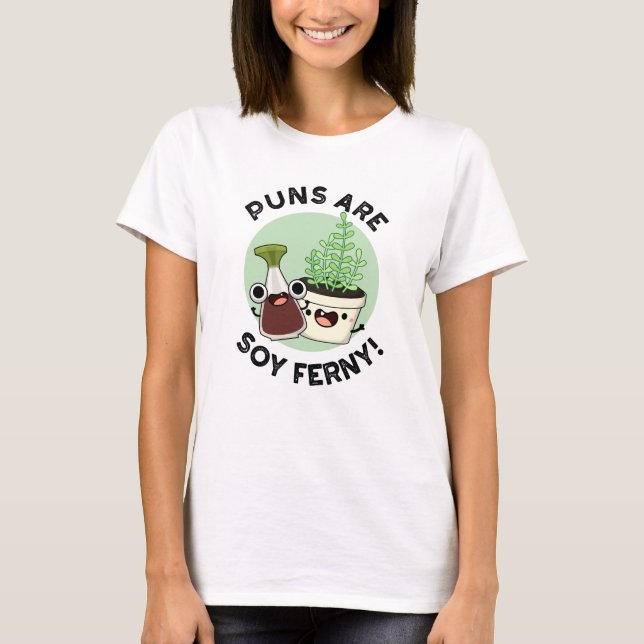 T-shirt Les Puns Sont Soy Ferny Drôle Sauce De Soy Plante  (Devant)