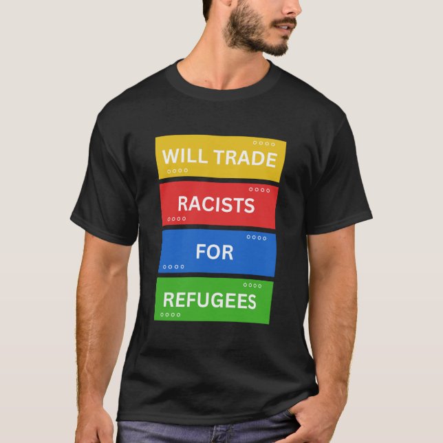 T-shirt Les Racistes Commerciaux Pour Les Réfugiés (Devant)