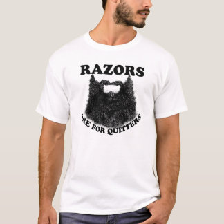 T-shirt Les rasoirs sont pour des renonceurs