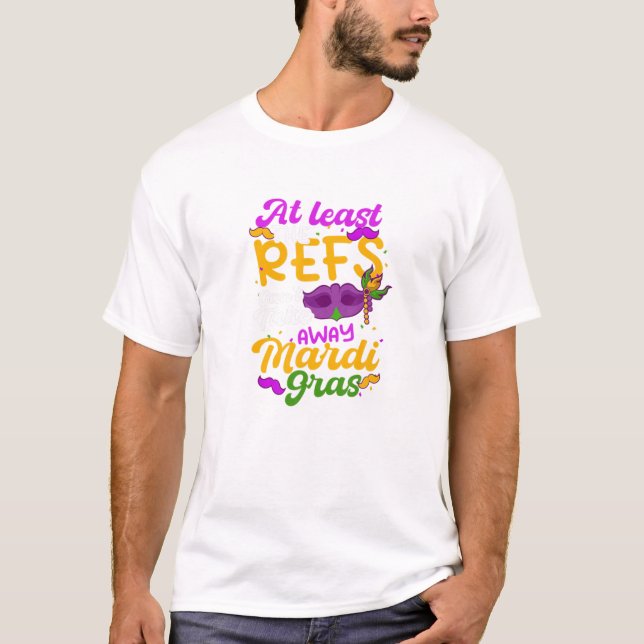 T-shirt Les Refs ne peuvent pas perdre Mardi Gras Design M (Devant)