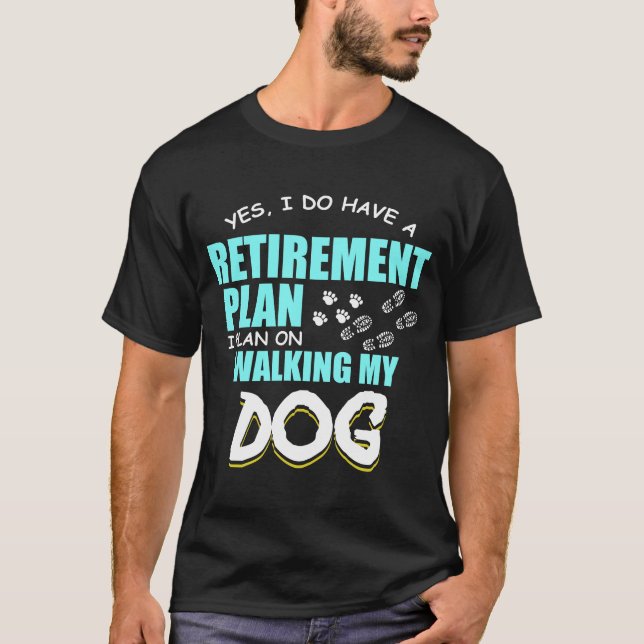 T-shirt Les régimes de retraite marchant ma patte de chien (Devant)