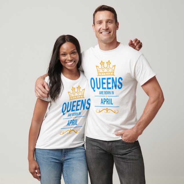T-shirt Les reines naissent en avril (Unisexe)