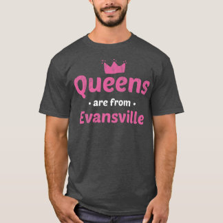 T-shirt Les Reines Proviennent D'Evansville Indiana Hometo