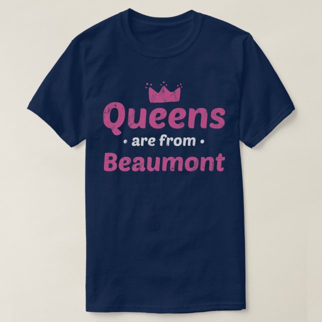 T-shirt Les Reines Sont De Beaumont Teas Hometown T Home S (Design devant)