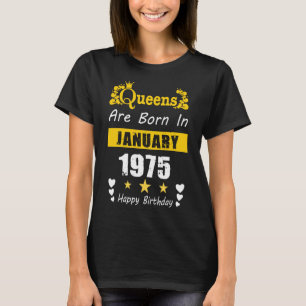 T-shirt Les reines sont nées en janvier 1975 Joyeux annive