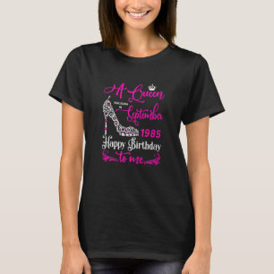 T-shirt Les Reines Sont Nées En Septembre 1985 37ème Anniv
