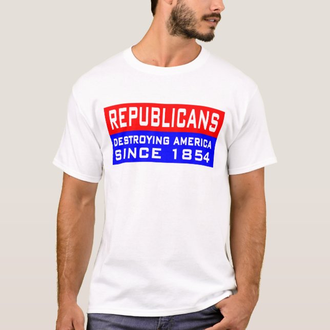 T-shirt Les républicains détruisent l'Amérique ! (Devant)