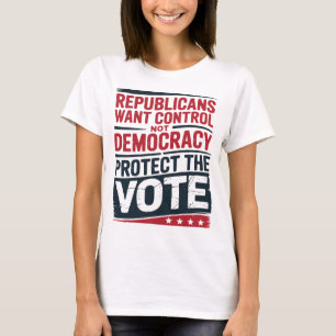 T-shirt Les Républicains veulent le contrôle et non la dém