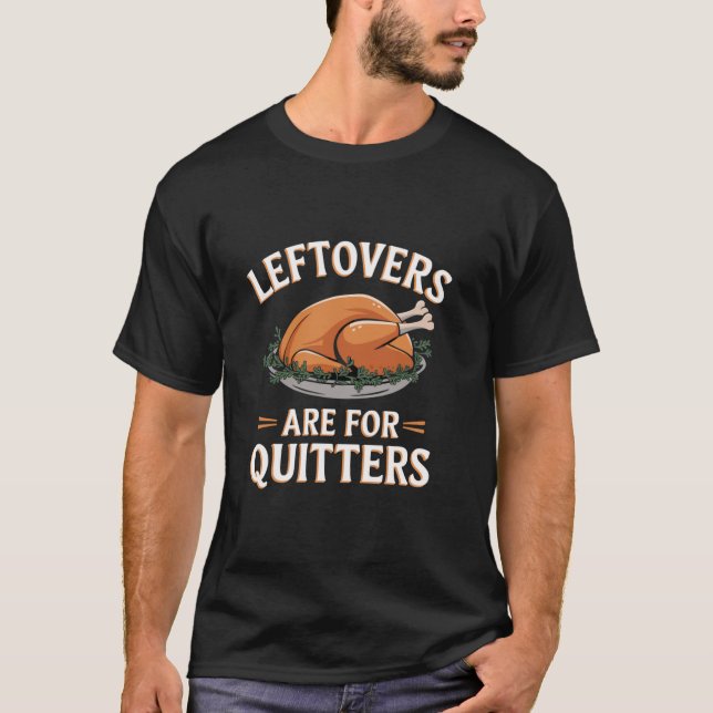 T-shirt Les Restes Sont Pour Les Quitters Drôle Turquie Th (Devant)