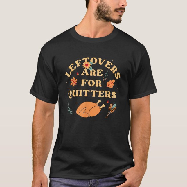 T-shirt Les Restes Sont Pour Les Quitters Turquie Poulet H (Devant)