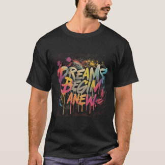 T-shirt Les rêves commencent à se renouveler