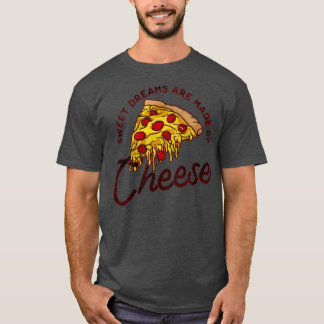 T-shirt Les Rêves Sucrés Sont Faits De Fromage