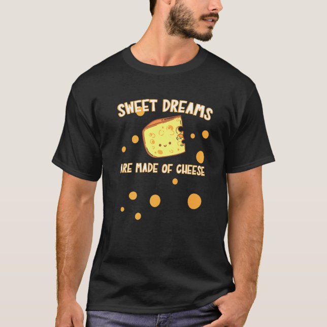 T-shirt Les Rêves Sucrés Sont Faits De Fromage Graphique (Devant)
