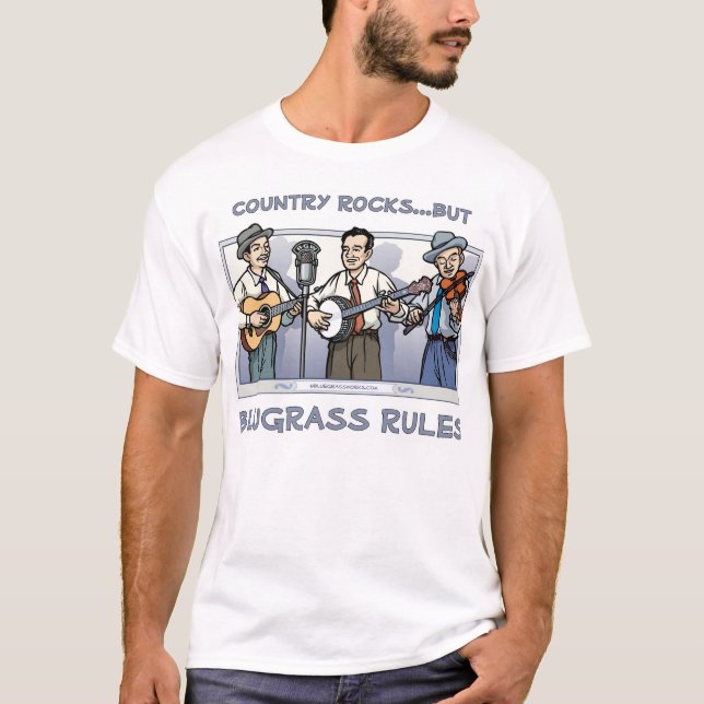 T-shirt Les roches de la région, mais le BLUEGRASS ORDONNE (Devant)