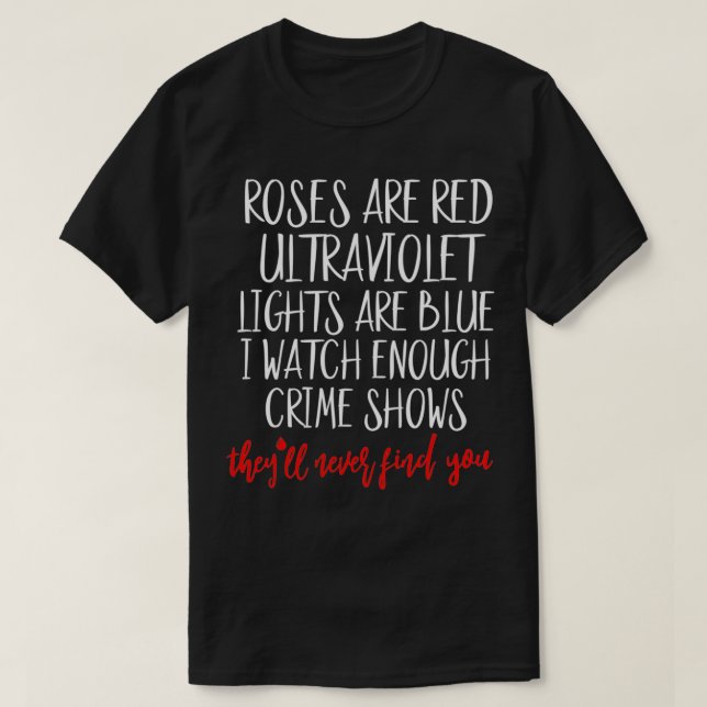 T-shirt Les roses Sont Rouges Les Lumières UlUV Sont Bleu  (Design devant)