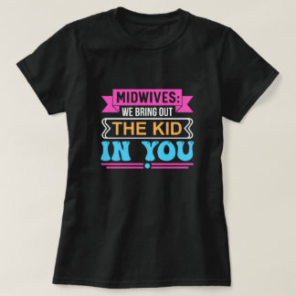 T-shirt Les sages-femmes font sortir l'enfant en toi amusa
