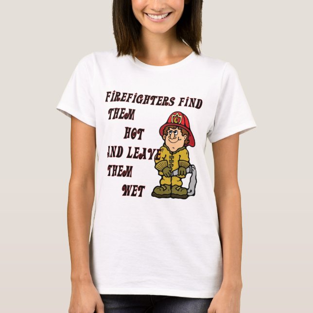 T-SHIRT LES SAPEURS-POMPIERS LES TROUVENT CHAUDS ET LES (Devant)