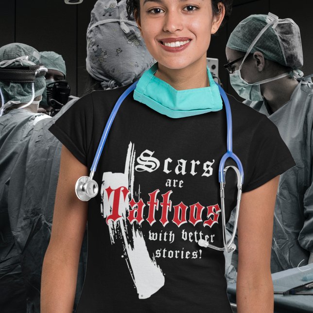 T-SHIRT LES SCARS SONT DES TATTOOS AVEC DE MEILLEURES HIST (Créateur téléchargé)