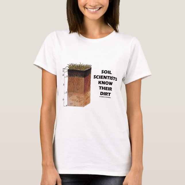 T-shirt Les scientifiques de sol connaissent leur saleté (Devant)